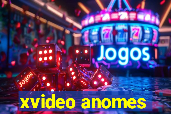 xvideo anomes